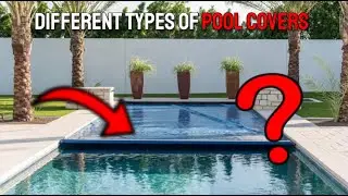 What are the different types of pool covers?