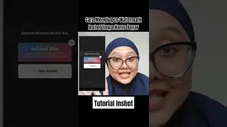Cara Hapus Watermark Inshot Tanpa Harus Jadi Pro atau Bayar #inshottutorial #inshot #editvideo