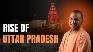 Transformation of UP: From A BIMARU State to $1 Trillion Economy I Economic Case Study I Yash Kumar