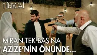 Miran babaannesini koruyabilecek mi? - Hercai Efsane Sahneler