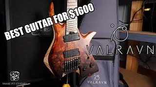 VALRAVN GUITARS - BEST BANG FOR BUCK??
