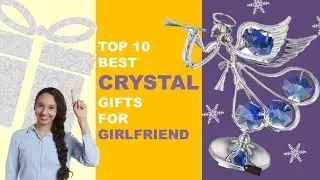 Top 10 Best Crystal Gifts For Girlfriend | Gift Ideas For Her 2021