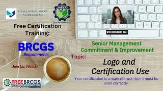 BRCGS Free Training: Requirements: Logo and Certification Use