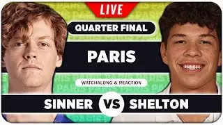 SINNER vs SHELTON &bull; ATP Paris 2025 QF &bull; LIVE Tennis Watchalong