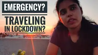 EMERGENCY travel during LOCKDOWN | Permission letter | Traveling during Coronavirus - Things to know