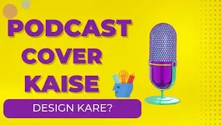 Podcast Cover Art Kaise Banaye | Podcast Kaise Banaye ?