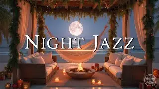 Night Jazz Music &ndash; Soft Late Night Jazz for Relax, Study & Sleep