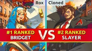 GGST ▰ Rox (#1 Ranked Bridget) vs Cloned (#2 Ranked Slayer). High Level Gameplay
