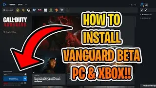 How To Download Vanguard Beta On PC & XBOX!!