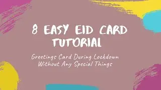 8 Easy Eid Card Making Ideas | How To Make Beautiful Eid Cards At Home | DIY Eid Greetings Cards