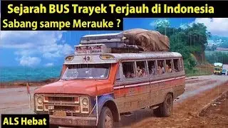 Sejarah BUS ALS Trayek Terjauh di Indonesia