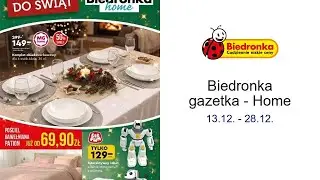 Biedronka gazetka - Home 13.12. - 28.12.