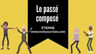 Le pass&eacute; compos&eacute; - ETIENNE - Rock Your Class