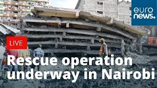 WATCH Live from a six-storey residential building collapse in Nairobi
