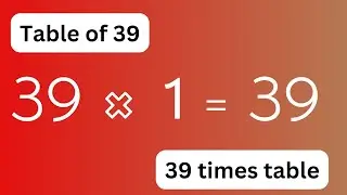 Table of 39 - 39 Multiplication - multiplication of 39 - table 39 - 39 ka table - 39 ka pahara