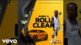 Purpl-S - Roll Clean (Official Audio)