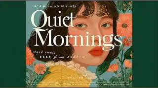 Quiet Morning Brew Whimsical Art Screensaver 🎨 | relaxing ambient music for calm creative spaces