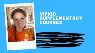 VIPKid Supplementary Courses
