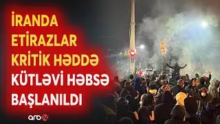 SON DƏQİQƏ! İranda etirazlar KRİTİK HƏDDƏ - 100 nəfər HƏBS EDİLDİ - Aksiyalar ALOV ALDI