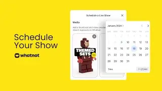 Schedule Your Whatnot Show (July 2025)