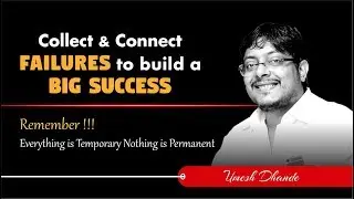 Collect & Connect FAILURES to build a BIG SUCCESS ! Morning Motivation by Umesh Dhande Sir