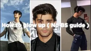 How To Glow Up As A Guy ( NO BS )