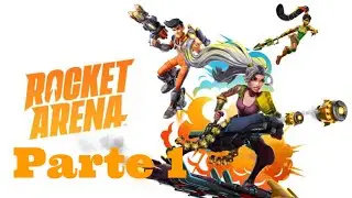 Rocket Arena | parte 1