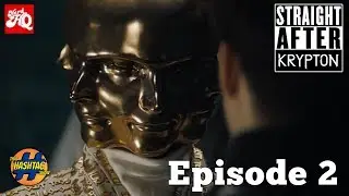 Eff Tha Zod's | Straight After Krypton | Episode 2