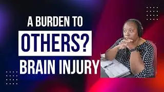 Являюсь ли я обузой для других из-за своей черепно-мозговой травмы?