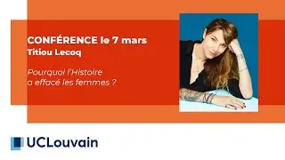 Conférence de Titiou Lecoq : Pourquoi l’Histoire a effacé les femmes ?