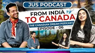 Journey to Canada: Challenges, Dreams, and Triumphs with SATYAM CHOPRA | Jus Podcast | JUS 24x7