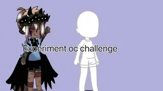 Experiment oc challenge
