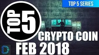 ⭐️Top 5 Best Crypto Coins to Look out for February 2018 | 🚀 Top 5 Crypto Videos | Best Picks | 🤑