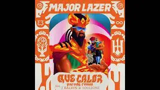 Que Calor [Parody Remix] - Major Lazer, J. Balvin & Soulzone