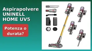 RECENSIONE (2025) : Aspirapolvere UNINELL HOME UV5. DETTAGLI ESSENZIALI