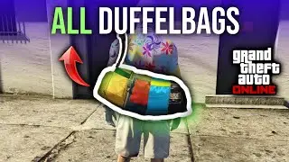 How to get ALL DUFFEL BAGS in GTA 5 Online!