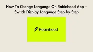 How To Change Language On Robinhood App &ndash; Switch Display Language Step-by-Step