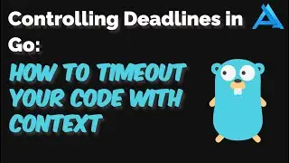 Controlling Deadlines in Go: How to Timeout Your Code with Context