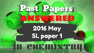 2016 May SL Paper 1 [IB Chemistry] -ANSWERS/SOLUTIONS