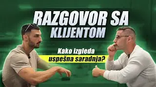 RAZGOVOR SA KLIJENTOM & NAŠA SARADNJA ft. Nemanja Nedeljković