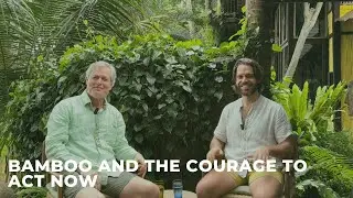 Gunter Pauli & Orin Hardy - Bamboo and the Courage to Act Now