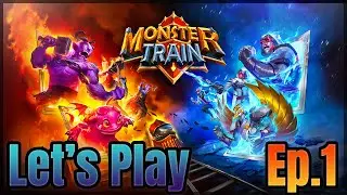 MONSTER TRAIN Let's Play: Episode 1 [Friends & Foes Update]