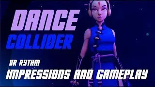 Dance Collider VR Rythm Impressions and Gameplay