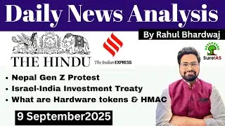 The Hindu & The Indian Express| Daily Current Affairs | UPSC CSE'26 | 9 September | Rahul Bhardwaj