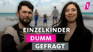 Einzelkinder sind verw&ouml;hnt! | 1LIVE Dumm Gefragt