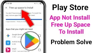 Fix play store App not Install Free up space to install problem 2025