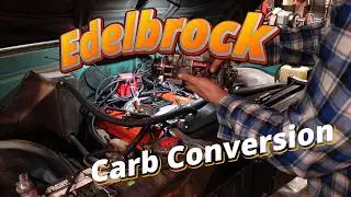 Edelbrock (or Holley) Carburetor Conversion on a Chevy 350.
