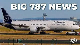 Huge 787 News & Lufthansa 787 New Era
