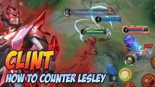 Clint how to counter lesley - mobile legends gameplay #clintgameplay #mlbb #mobilelegends
