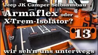 D&auml;mmen mit Armaflex oder X-Trem-Isolator? | AusbauVlog 13 | wirsehnunsunterwegs